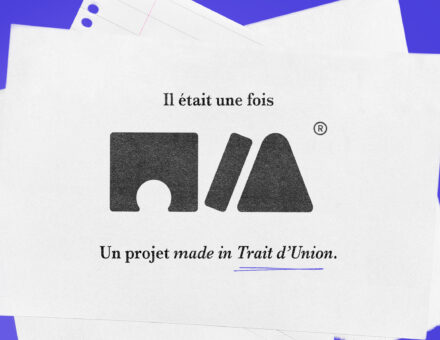 Image au fond violet avec des feuilles de papier superposées sur lesquelles est écrit "Il était une fois MIA. Un projet made in Trait d'Union."
